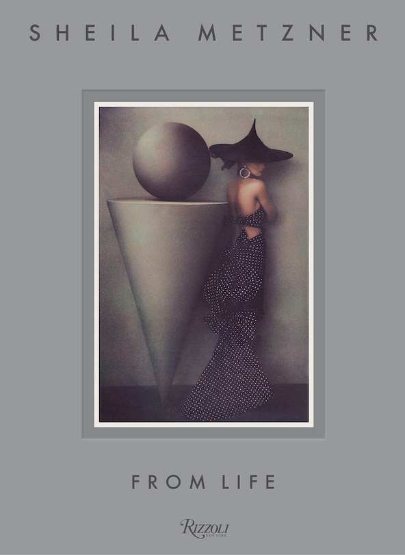 Front cover_Sheila Metzner: From Life