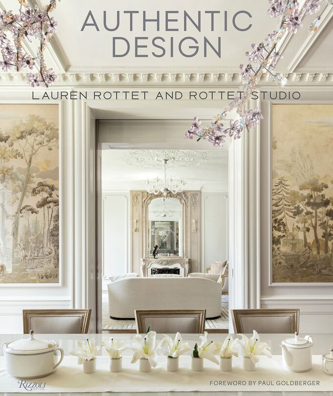 Authentic Design: Lauren Rottet And Rottet Studio