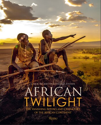 African Twilight: The Vanishing Rituals And Ceremonies Of The African Continent