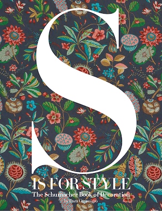 S Is For Style: The Schumacher Book Of Decoration