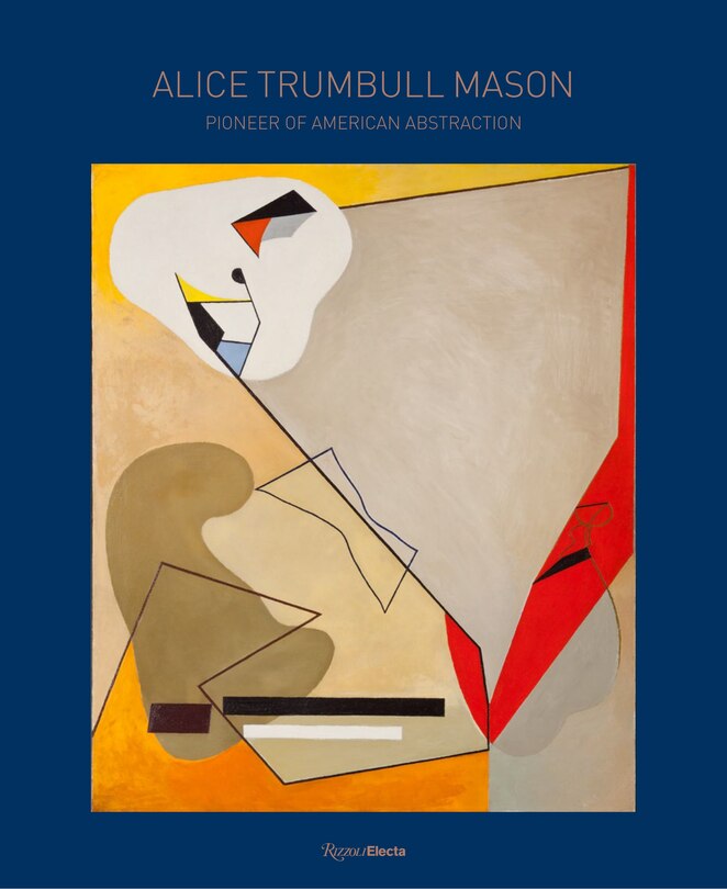 Alice Trumbull Mason: Pioneer Of American Abstraction