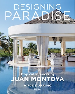 Couverture_Designing Paradise: Juan Montoya