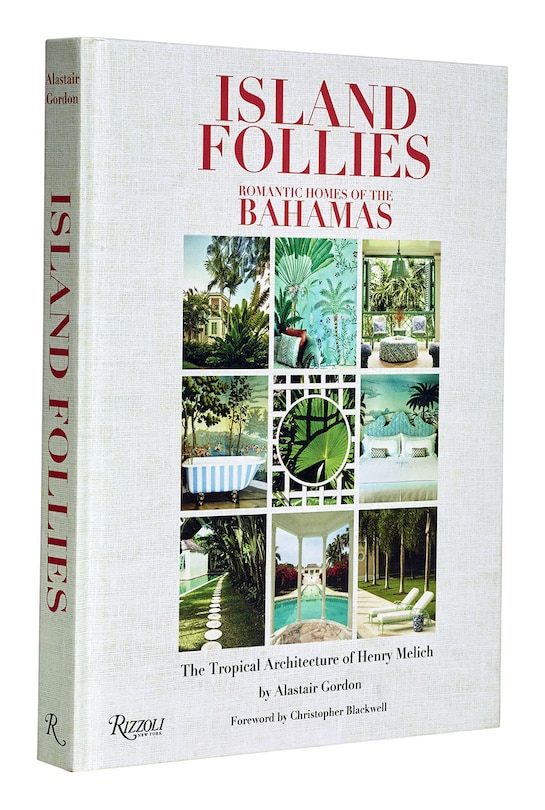 Front cover_Island Follies: Romantic Homes Of The Bahamas