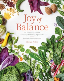 Front cover_Joy Of Balance - An Ayurvedic Guide To Cooking With Healing Ingredients