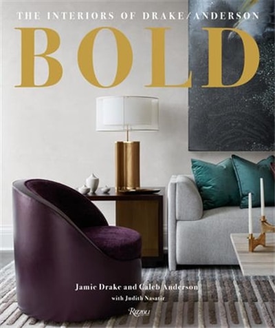 Couverture_Bold: The Interiors Of Drake/anderson