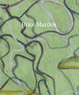 Couverture_Brice Marden: These Paintings Are Of Themselves