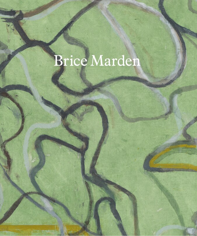 Couverture_Brice Marden: These Paintings Are Of Themselves