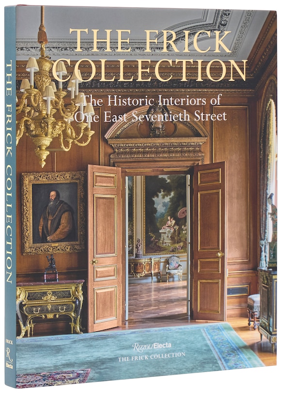 Front cover_The Frick Collection: The Historic Interiors