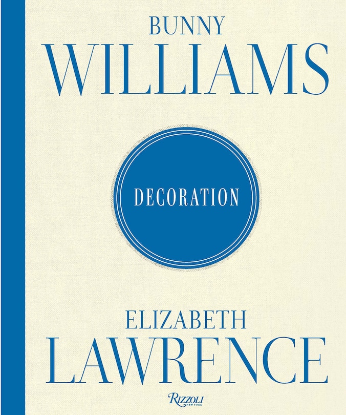 Front cover_Bunny Williams and Elizabeth Lawrence: Decoration