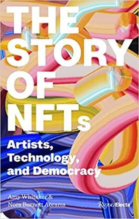 The Story of NFTs: Artists, Technology, and Democracy