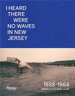 Front cover_I Heard There Were No Waves in New Jersey