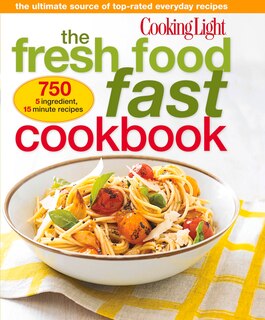 Front cover_Cooking Light The Fresh Food Fast Cookbook