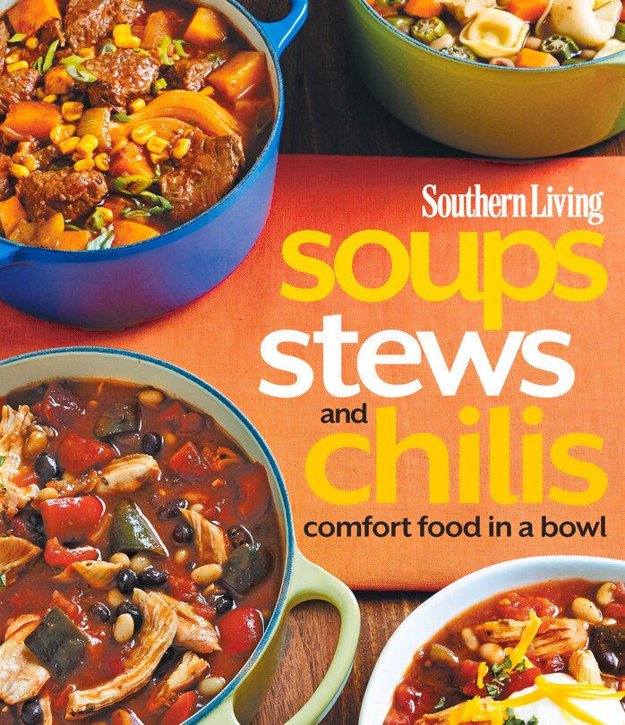 Front cover_Southern Living Soups, Stews And Chilis