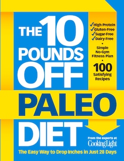 The 10 Pounds Off Paleo Diet: The Easy Way To Drop Inches In Just 28 Days