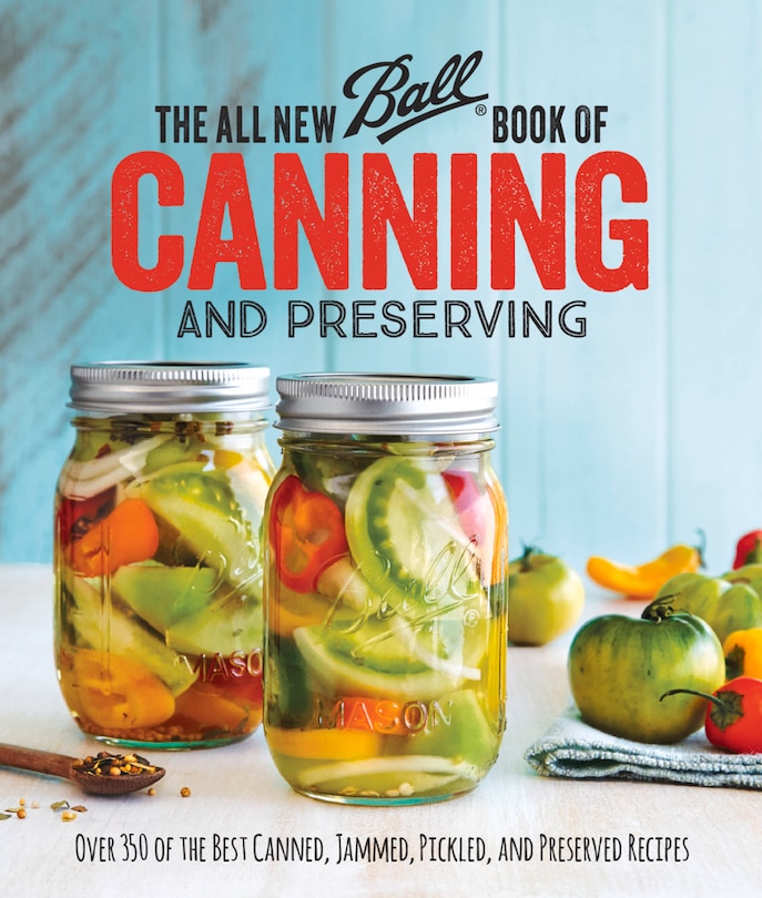 Front cover_The All New Ball Book Of Canning And Preserving