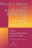 Couverture_Practical Aspects of Ion Trap Mass Spectrometry, Volume I