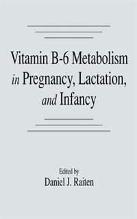 Front cover_Vitamin B-6 Metabolism In Pregnancy, Lactation, And Infancy