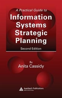 Front cover_A Practical Guide To Information Systems Strategic Planning