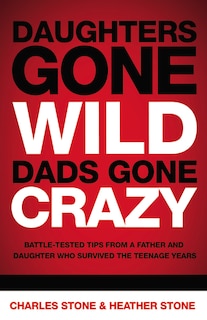 Front cover_Daughters Gone Wild, Dads Gone Crazy