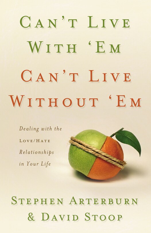 Front cover_Can't Live With 'em, Can't Live Without 'em