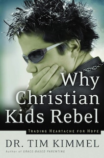 Front cover_Why Christian Kids Rebel