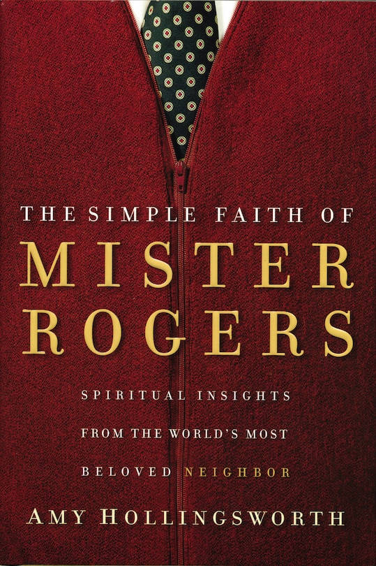 Couverture_The Simple Faith Of Mister Rogers