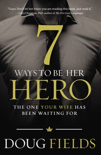 Front cover_7 Ways To Be Her Hero