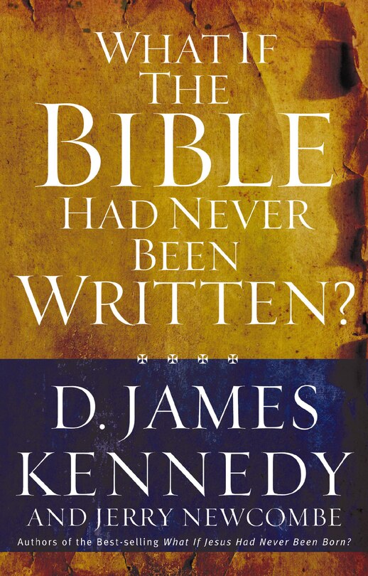 Front cover_What If the Bible Had Never Been Written?