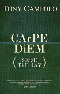 Carpe Diem: Seize The Day