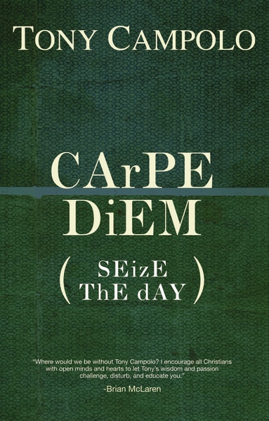 Carpe Diem: Seize The Day