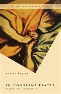 Front cover_In Constant Prayer: The Return of the Ancient Practices
