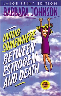 Couverture_Living Somewhere Between Estrogen and Death, Large Print