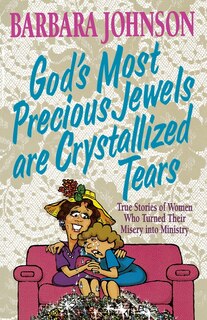 Front cover_God's Most Precious Jewels are Crystallized Tears