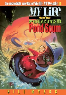 Front cover_My Life As Polluted Pond Scum