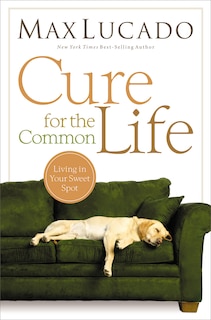 Front cover_Cure for the Common Life