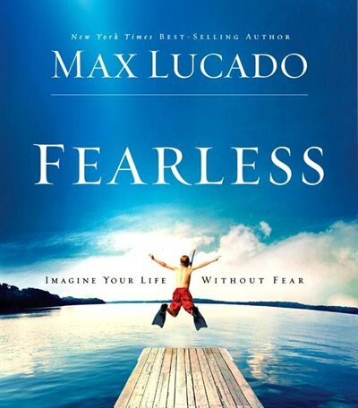 Fearless: Imagine Your Life Without Fear