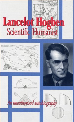 Couverture_Lancelot Hogben: Scientific Humanist