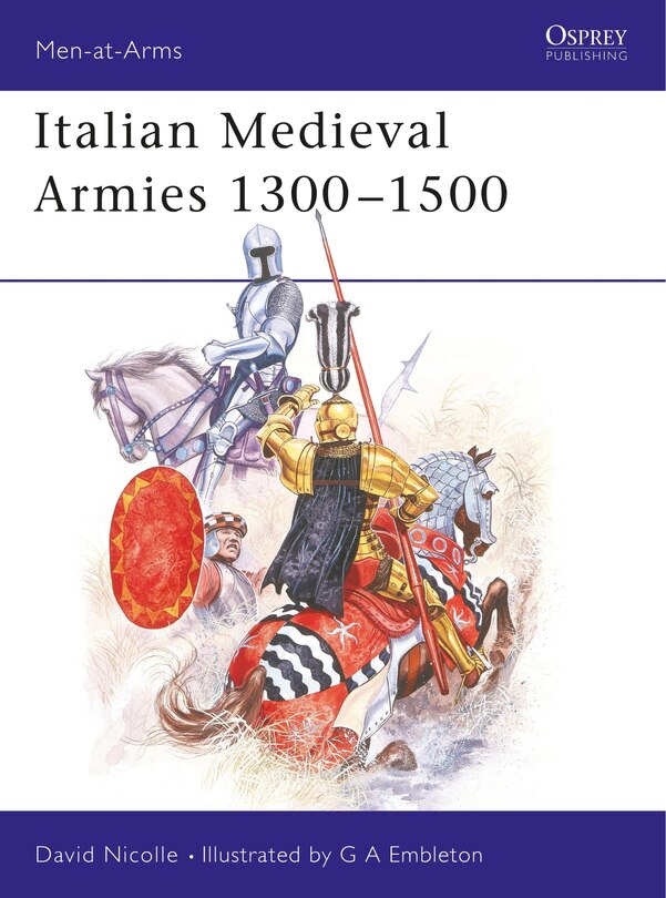 Front cover_Italian Medieval Armies 1300&ndash;1500