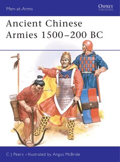 Front cover_Ancient Chinese Armies 1500&ndash;200 BC