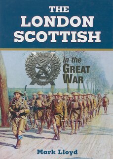 Front cover_London Scottish In The Great War