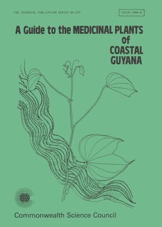 Couverture_A Guide To The Medicinal Plants Of Coastal Guyana