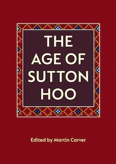 Front cover_The Age of Sutton Hoo