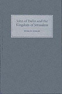 Front cover_John of Ibelin and the Kingdom of Jerusalem