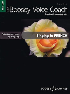 Singing in French - Medium/Low Voice: The Boosey Voice Coach
