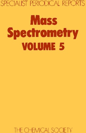 Mass Spectrometry: Volume 5