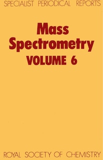 Mass Spectrometry: Volume 6