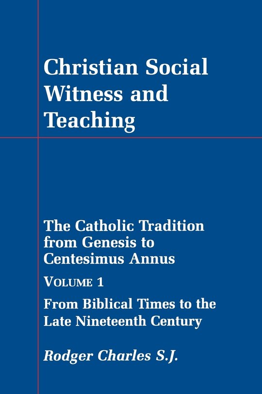 Front cover_Christian Social Witness and Teaching Volume 1