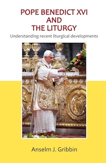 Couverture_Pope Benedict XVI and the Liturgy