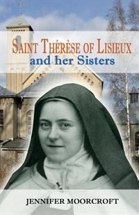 Front cover_Saint Thérèse of Lisieux and her Sisters