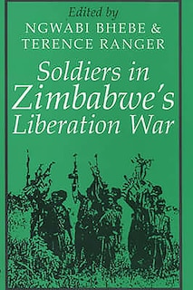 Front cover_Soldiers in Zimbabwe's Liberation War